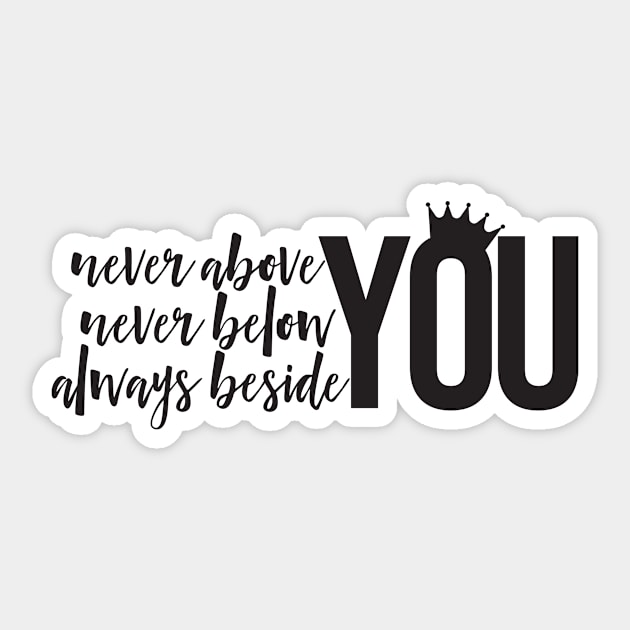 Never Above You 2 Sticker by Kate Stacy